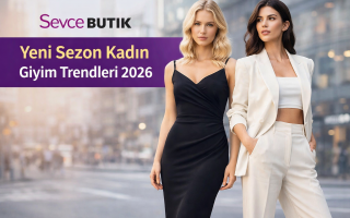 Yeni Sezon Kadın Giyim Trendleri 2026