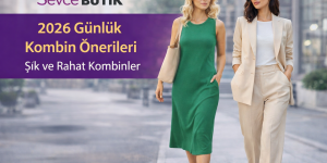 2026 Günlük Kombin Önerileri